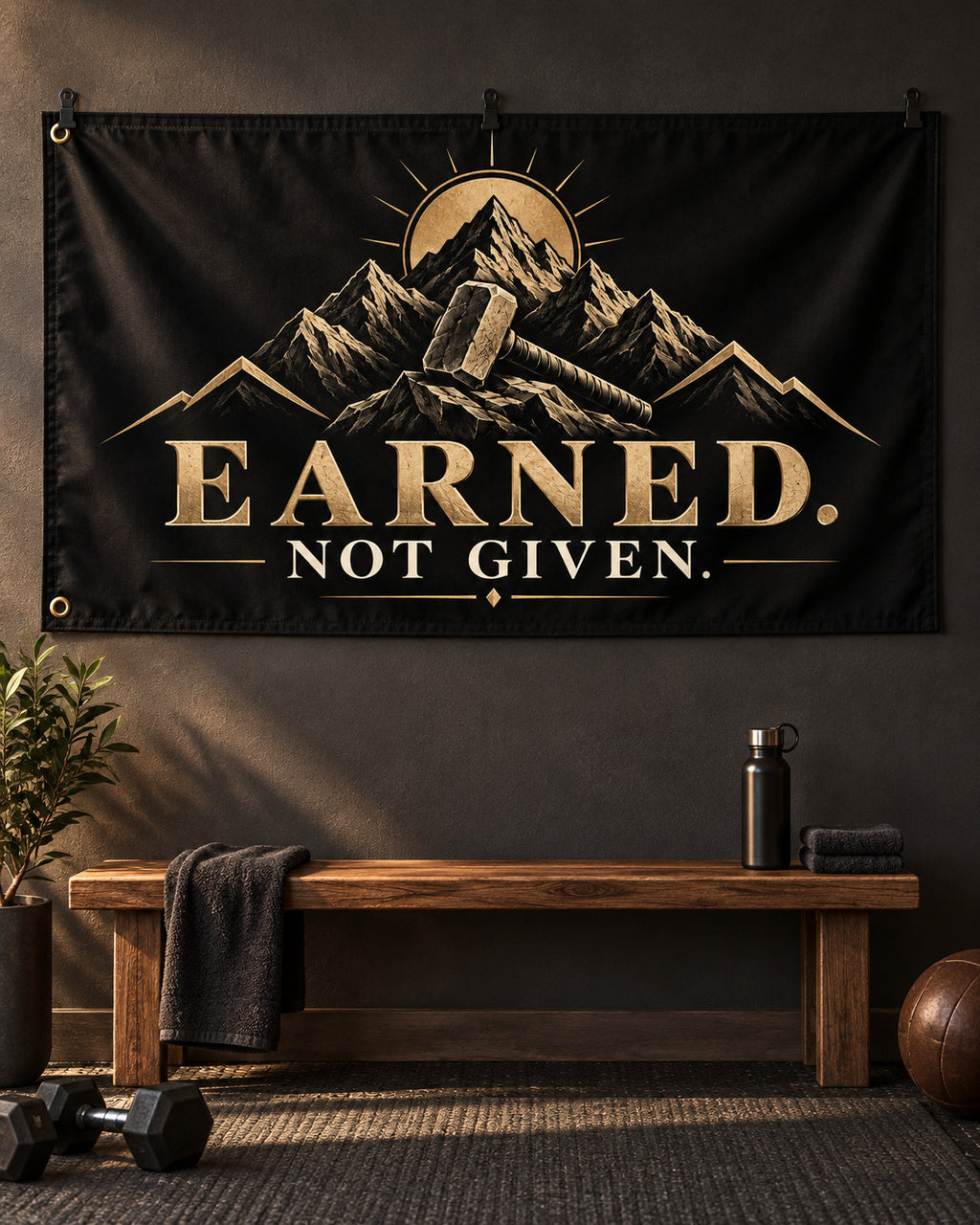 Earned. Not Given Banner displayed in a styled interior; illustrative mockup.