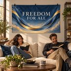 Freedom For All Banner in a styled lifestyle scene; illustrative mockup.