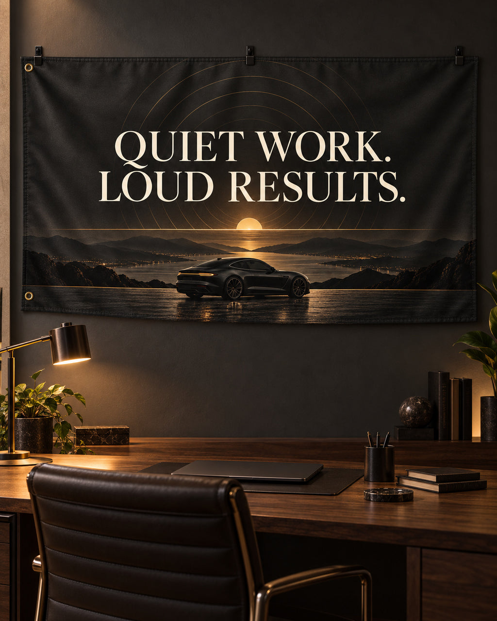 Quiet Work. Loud Results Banner displayed in a styled interior; illustrative mockup.