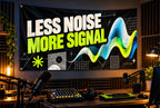 Less Noise More Signal fabric banner displayed in its room setting