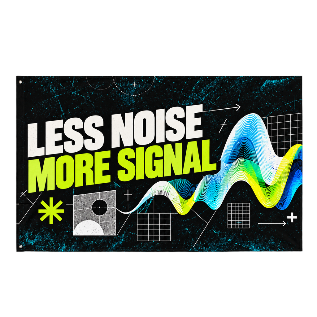 Less Noise More Signal Banner isolated on a transparent background
