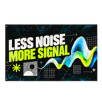 Less Noise More Signal Banner isolated on a transparent background