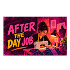 After the Day Job Banner isolated on a transparent background
