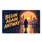 Begin Again Anyway Banner isolated on a transparent background